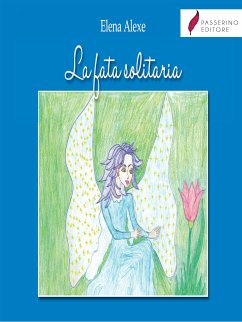 La fata solitaria (fixed-layout eBook, ePUB) - Alexe, Elena