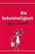 Die Scheinheiligkeit der Clowns (eBook,... - Bild 1
