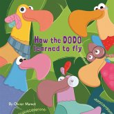 How the dodo learned to fly (fixed-layout eBook, ePUB) How the dodo learned to fly (fixed-layout eBook, ePUB)