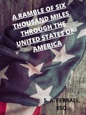 A Ramble Of Six Thousand Miles Through The United States Of America (eBook, ePUB)