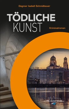 Tödliche Kunst (eBook, ePUB) - Schmidbauer, Dagmar Isabell