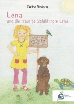 Lena und die traurige Schildkröte Erna - Bradaric, Sabine