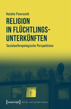 Religion in Flüchtlingsunterkünften (eBook, PDF) - Powroznik, Natalie