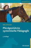 Pferdgestützte systemische Pädagogik (eBook, ePUB)