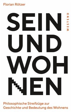 Sein und Wohnen (eBook, ePUB) - Rötzer, Florian