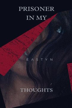 Prisoner In My Thoughts - Eastyn