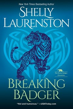 Breaking Badger (eBook, ePUB) - Laurenston, Shelly