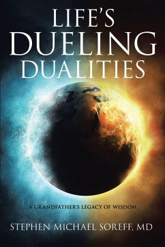 Life's Dueling Dualities (eBook, ePUB) - Soreff MD, Stephen Michael