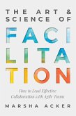 The Art & Science of Facilitation (eBook, ePUB)