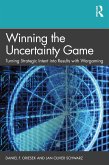 Winning the Uncertainty Game (eBook, PDF)