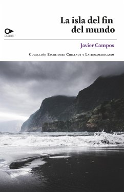 La isla del fin del mundo (eBook, ePUB) - Campos, Javier