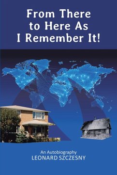 From There to Here As I Remember It! (eBook, ePUB)