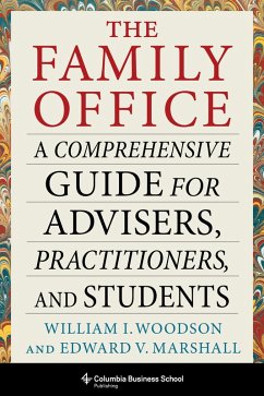 The Family Office (eBook, ePUB) - Woodson, William I.; Marshall, Edward V. The Family Office (eBook, ePUB) - Woodson, William I.; Marshall, Edward V.