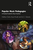 Popular Music Pedagogies (eBook, PDF) Popular Music Pedagogies (eBook, PDF)