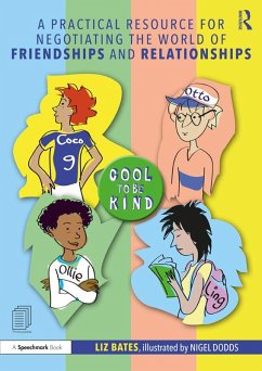 A Practical Resource for Negotiating the World of Friendships and Relationships (eBook, PDF) - Bates, Liz