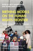 Birthing Models on the Human Rights Frontier (eBook, PDF)
