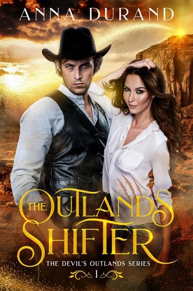 The Outlands Shifter (The Devil's Outlands, #1) (eBook, ePUB) The Outlands Shifter (The Devil's Outlands, #1) (eBook, ePUB)