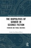 The Biopolitics of Gender in Science Fiction (eBook, PDF)