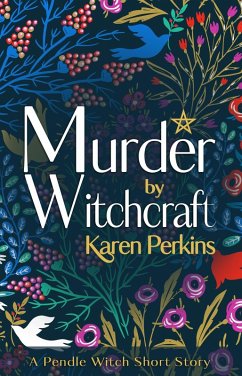Cover Murder by Witchcraft: A Pendle Witch Short Story (The Great Northern Witch Hunts, #1) (eBook, ePUB)
