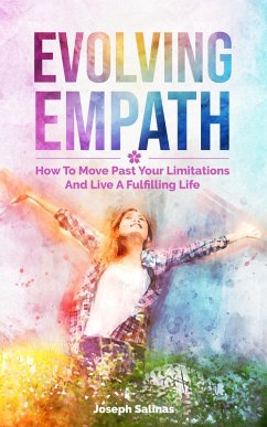 Cover Evolving Empath: How To Move Past Your Limitations And Live A Fulfilling Life (eBook, ePUB)