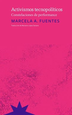 Activismos tecnopolíticos (eBook, ePUB) - Fuentes, Marcela A.; López Seoane, Mariano
