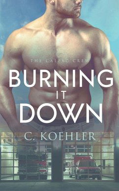 Burning It Down - Koehler, C.