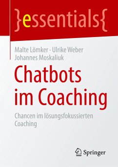 Chatbots im Coaching - Lömker, Malte;Weber, Ulrike;Moskaliuk, Johannes
