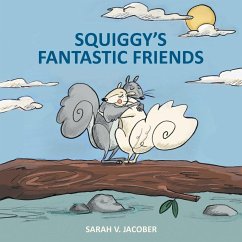 Squiggy's Fantastic Friends - Jacober, Sarah