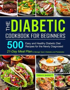 The Diabetic Cookbook for Beginners - Barrett, Tiara R.