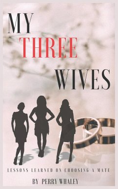 My Three Wives - Whaley, Perry R