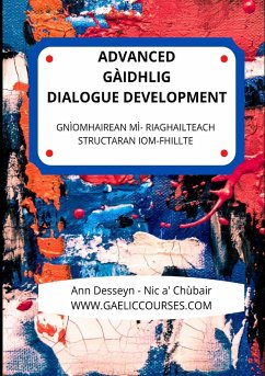 Advanced Gaelic Dialogue Development - Desseyn -. Cooper, Ann