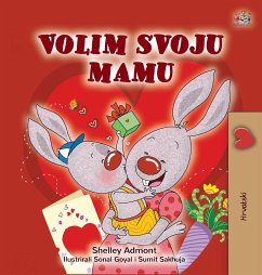 I Love My Mom (Croatian Children's Book) - Admont, Shelley; Books, Kidkiddos