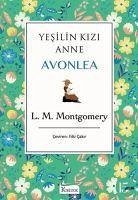 Yesilin Kizi Anne Avonlea Yesil Kapak - M. Montgomery, L.