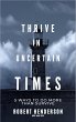 How to Thrive In Uncertain Times... - Bild 1