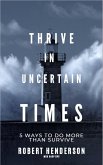 How to Thrive In Uncertain Times (eBook, ePUB)