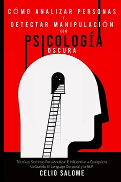 Cómo analizar personas y detectar manipulación con psicología oscura - Salome, Celio