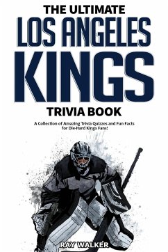 The Ultimate Los Angeles Kings Trivia Book - Walker, Ray