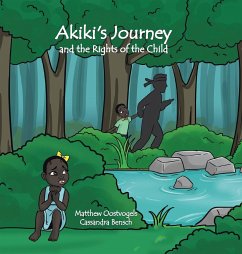 Akiki's Journey and the Rights of the Child - Oostvogels, Matthew; Bensch, Cassandra