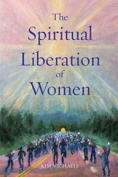 The Spiritual Liberation of Women - Michaels, Kim