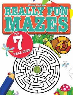 Really Fun Mazes For 7 Year Olds - Macintyre, Mickey