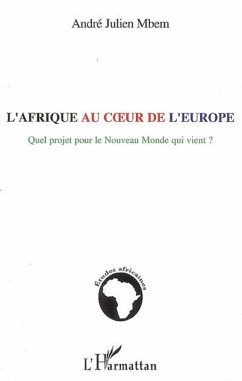 L'Afrique au coeur de l'Europe - Mbem, André Julien