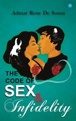 The Code of Sex & infidelity - de Sousa, Admar Rene