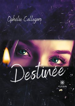 Destinée - Callegaro, Ophélie