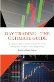 DAY TRADING - THE ULTIMATE GUIDE