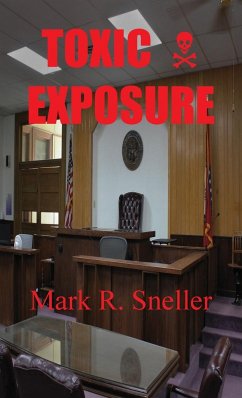 Toxic Exposure - Sneller, Mark R.