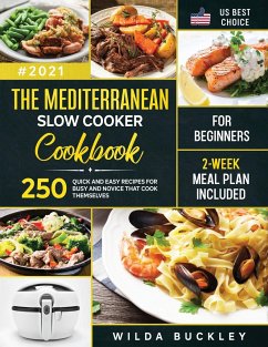 The Mediterranean Slow Cooker Cookbook for Beginners - Buckley, Wilda