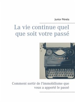 La vie continue quel que soit votre passé - Pérets, Junior