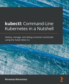 kubectl Command-Line Kubernetes in a Nutshell - Mocevicius, Rimantas