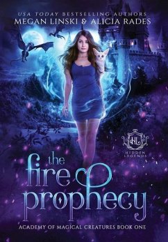 The Fire Prophecy - Linski, Megan; Rades, Alicia; Legends, Hidden