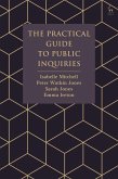 The Practical Guide to Public Inquiries (eBook, ePUB)